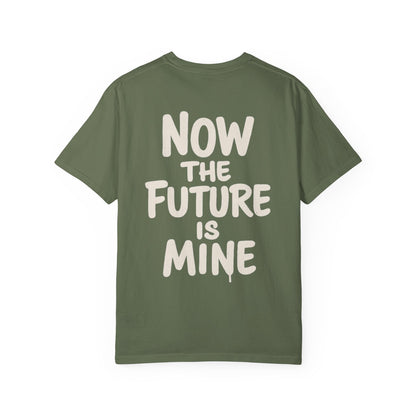 "Now The Future Is Mine" Graphic T-shirt
