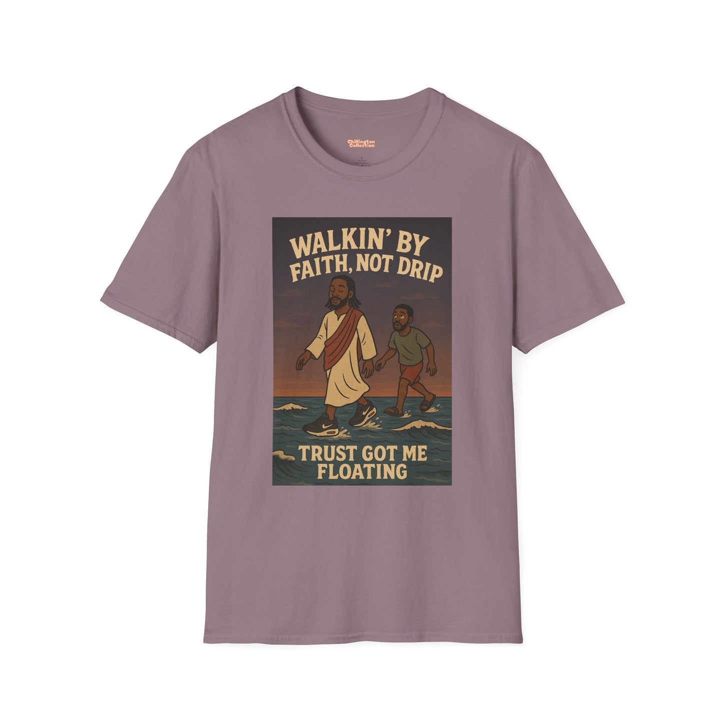 Walking By Faith Not Drip Unisex T-Shirt