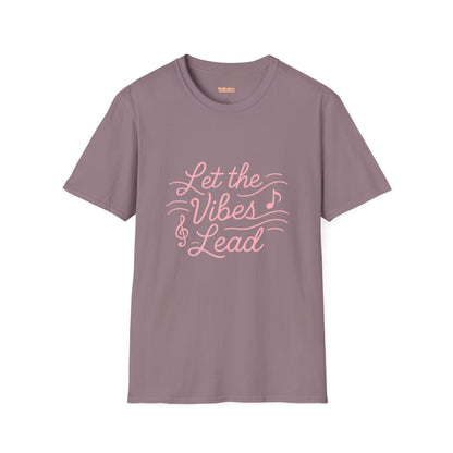 Let the Vibes Lead Unisex T-Shirt