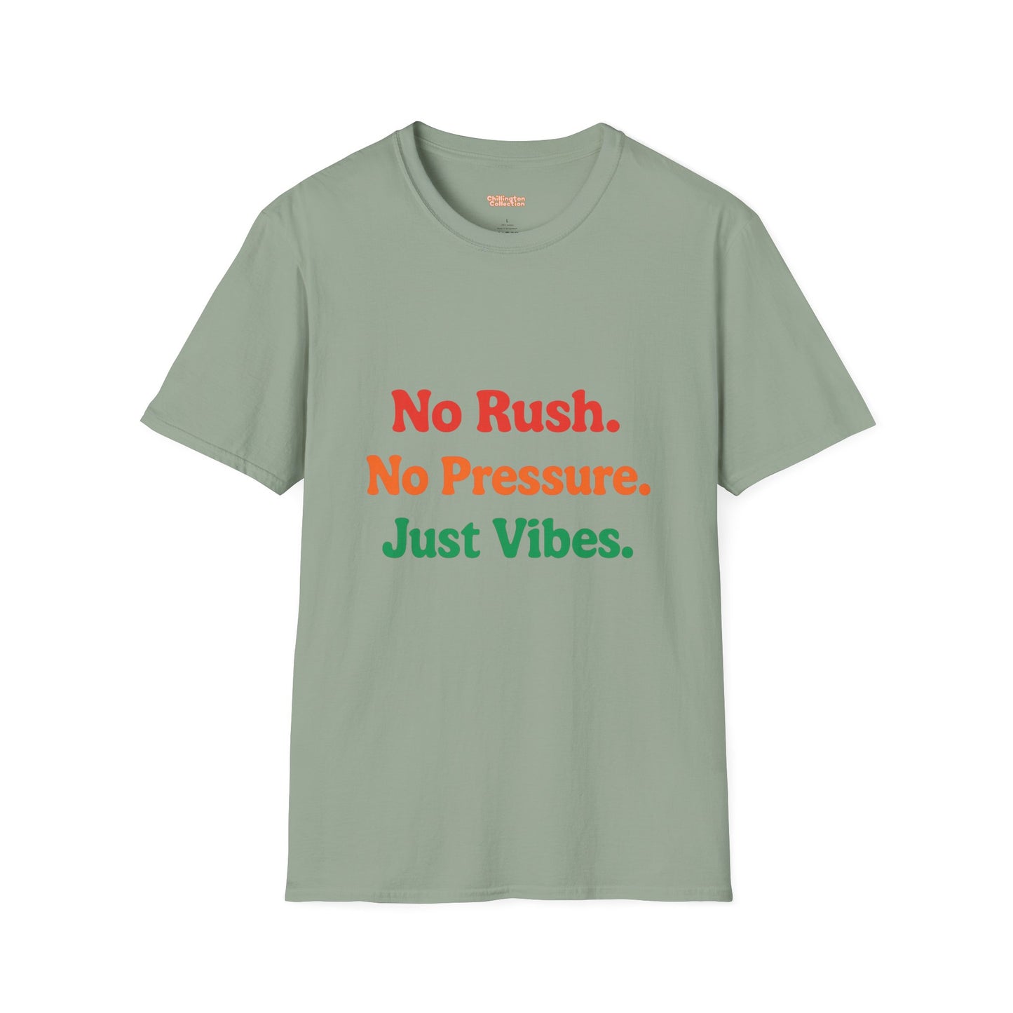 No Rush. No Pressure. Just Vibes T-Shirt