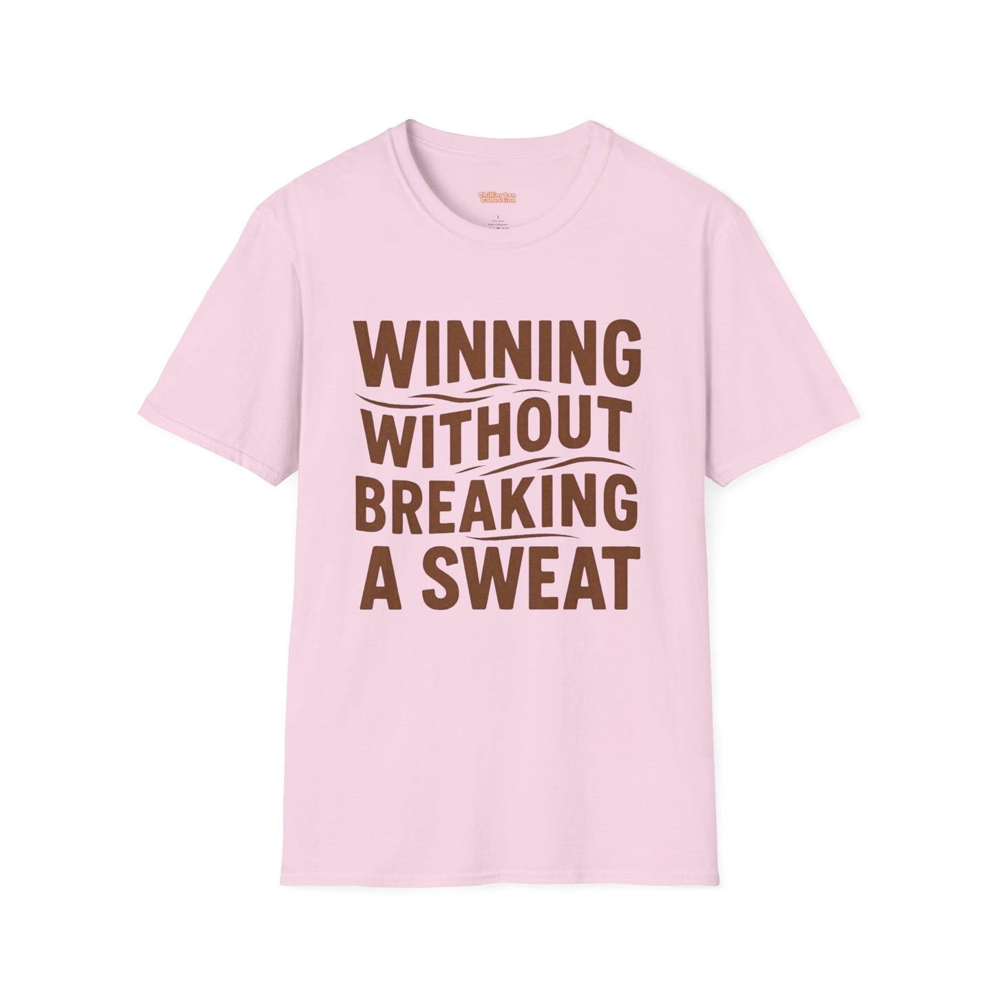 Winning Without Breaking a Sweat Unisex T-Shirt