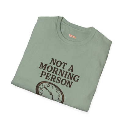 Not a Morning Person Unisex T-Shirt