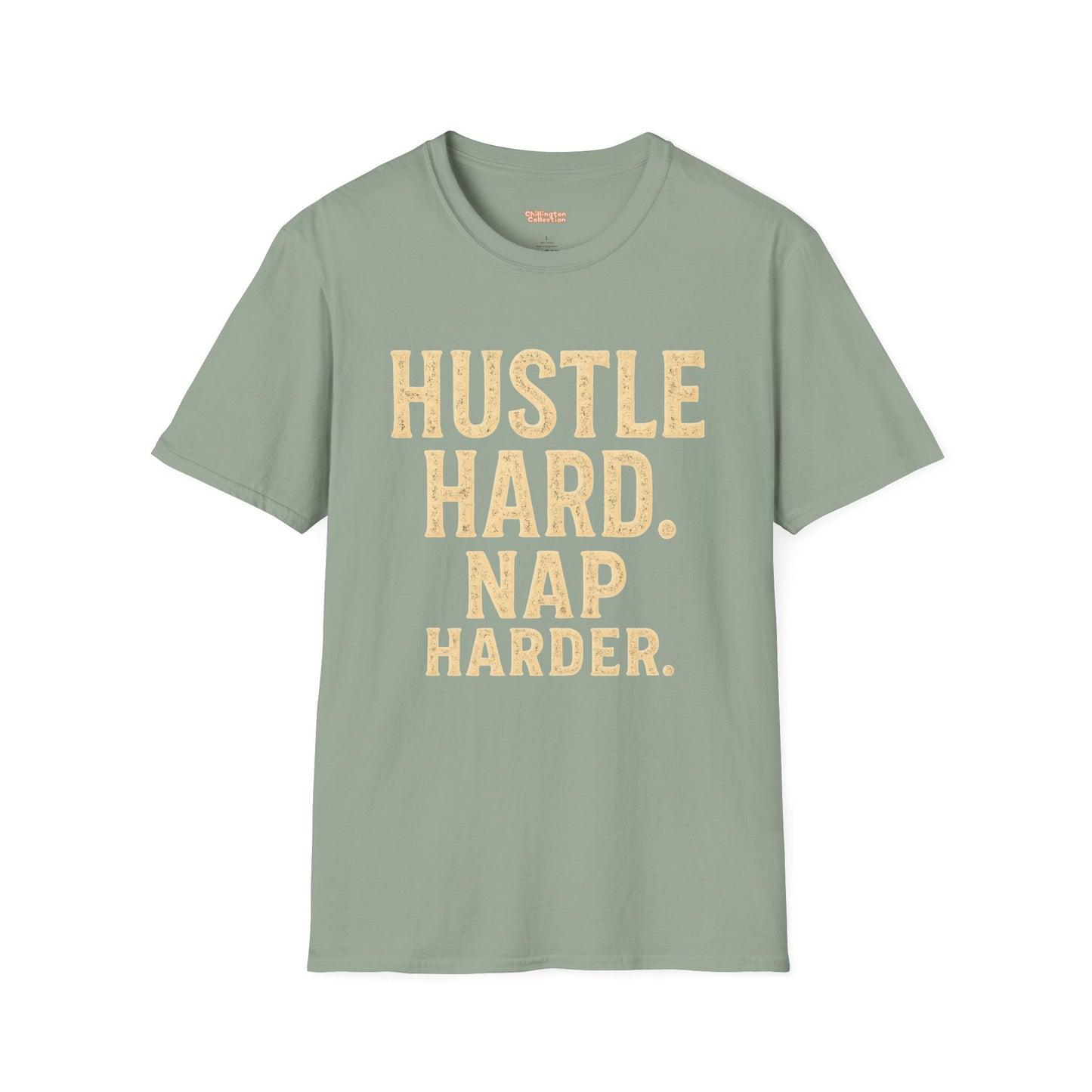 Hustle Hard Nap Harder Unisex T-Shirt