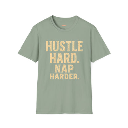 Hustle Hard Nap Harder Unisex T-Shirt