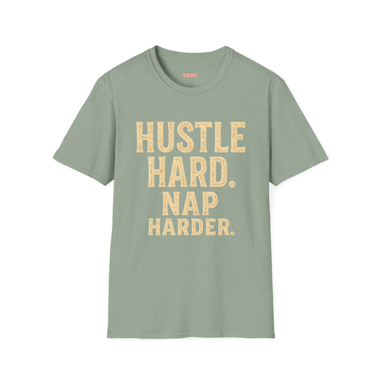 Hustle Hard Nap Harder Unisex T-Shirt