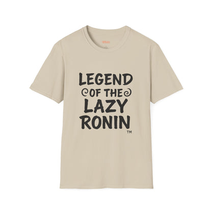 Legendary Lazy Ronin T-Shirt