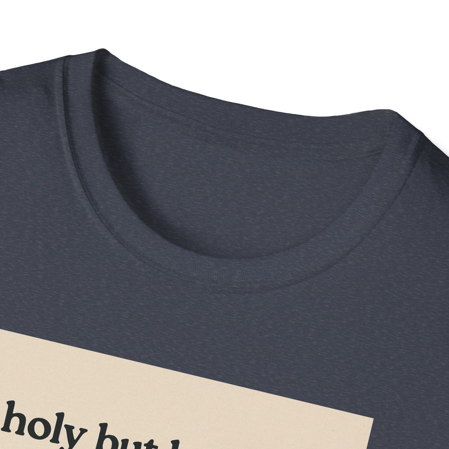 Holy But Low Key Unisex T-Shirt