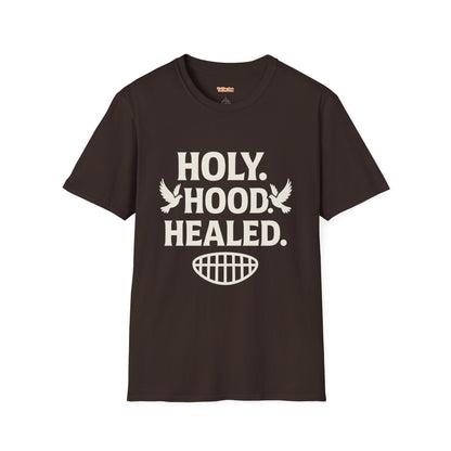 Holy Hood Healed Unisex T-Shirt