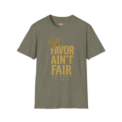 Favor Ain't Fair Unisex T-Shirt