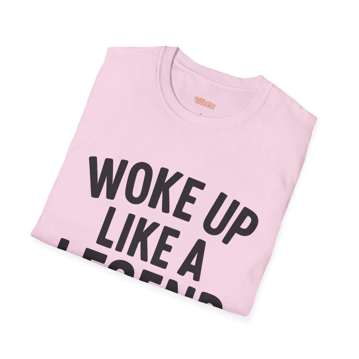 Woke Up Like A Legend Unisex T-Shirt