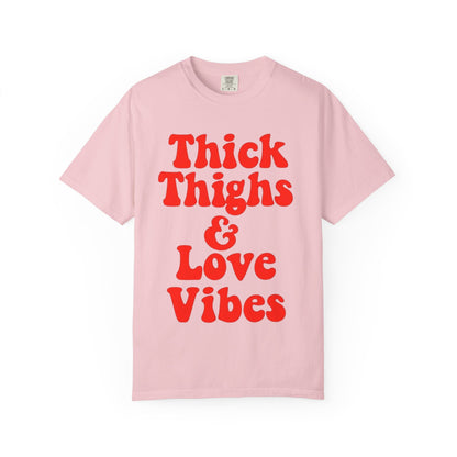 Thick Thighs & Love Vibes T-Shirt