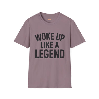 Woke Up Like A Legend Unisex T-Shirt