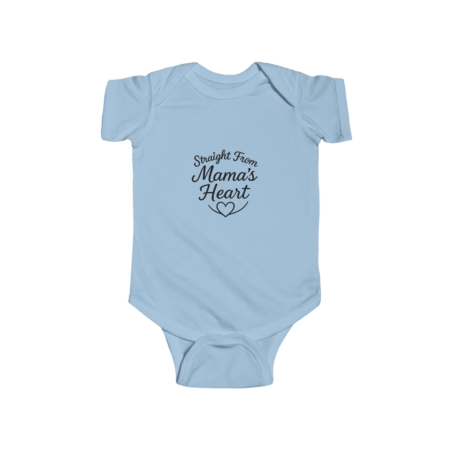"Straight From Mama's Heart" Baby Onesie