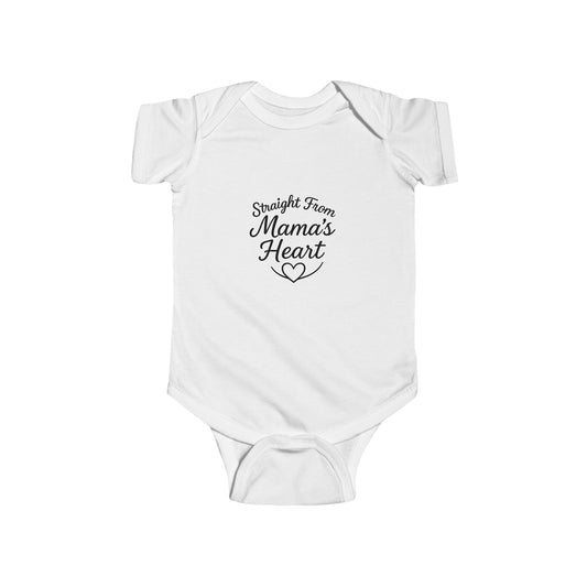 "Straight From Mama's Heart" Baby Onesie