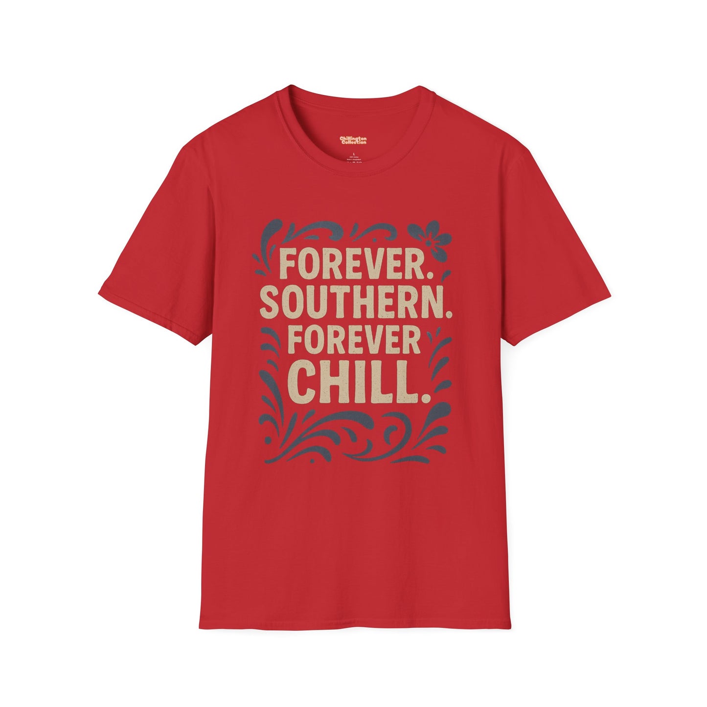 Forever Southern Chill T-Shirt