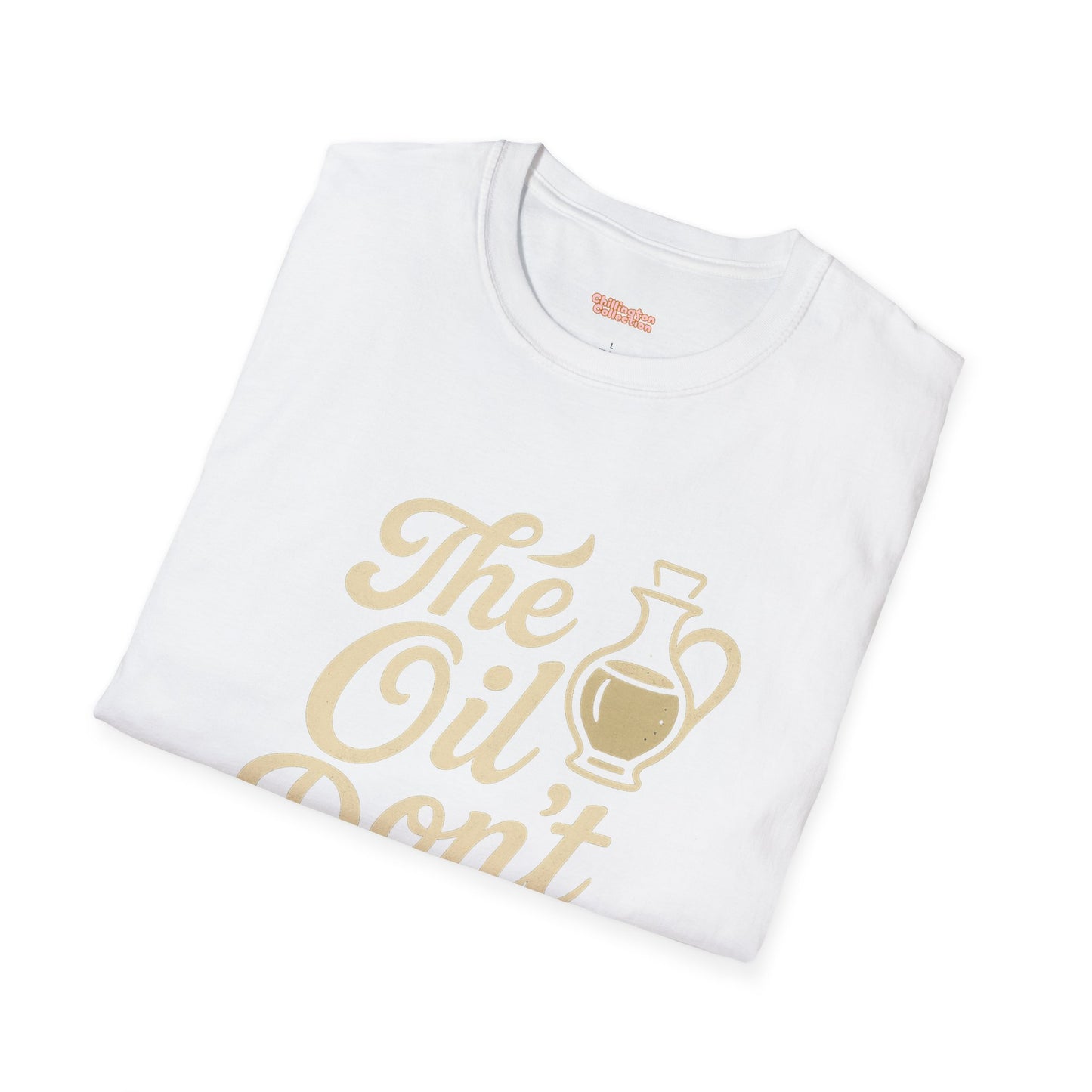'The Oil Don't Expire' Unisex T-Shirt