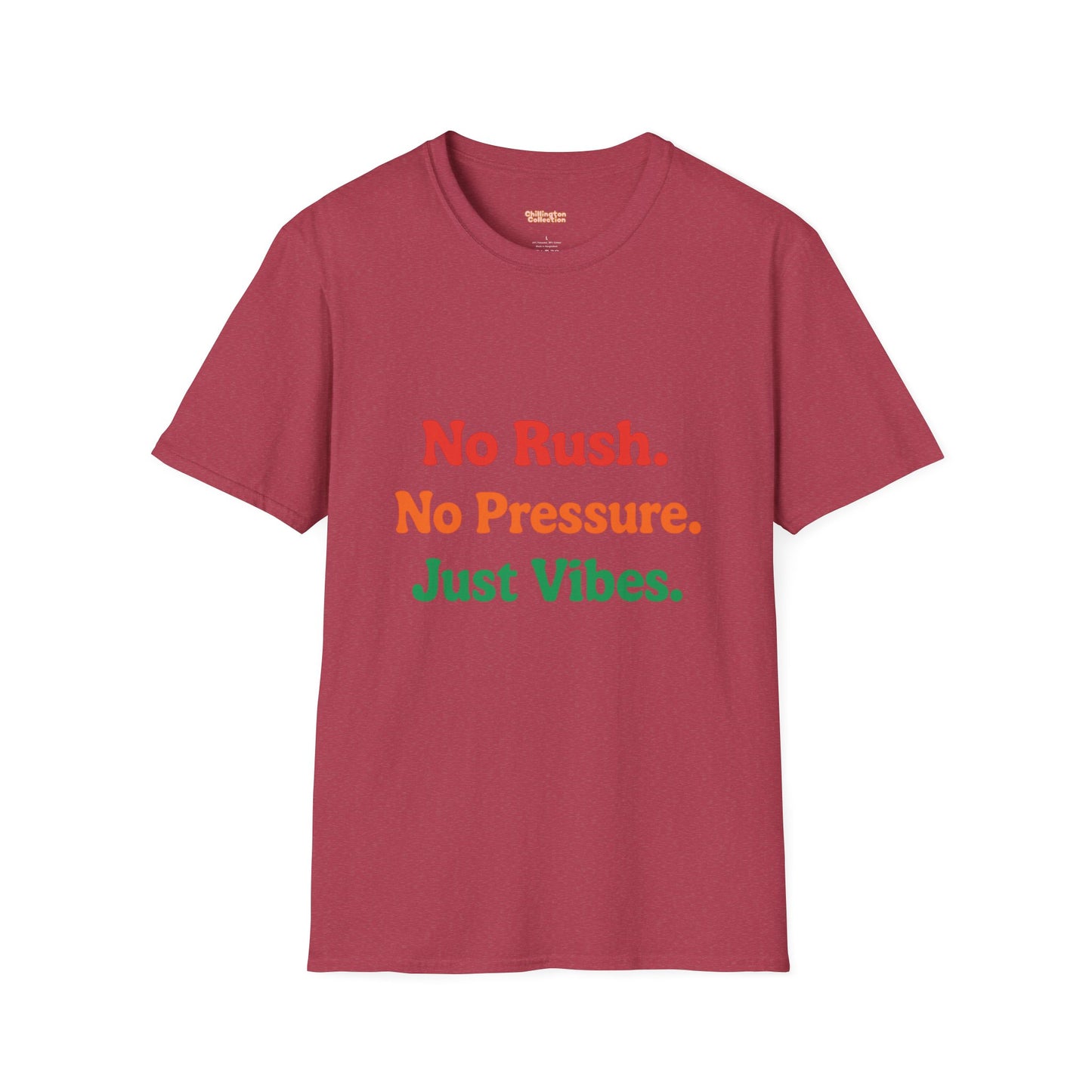 No Rush. No Pressure. Just Vibes T-Shirt