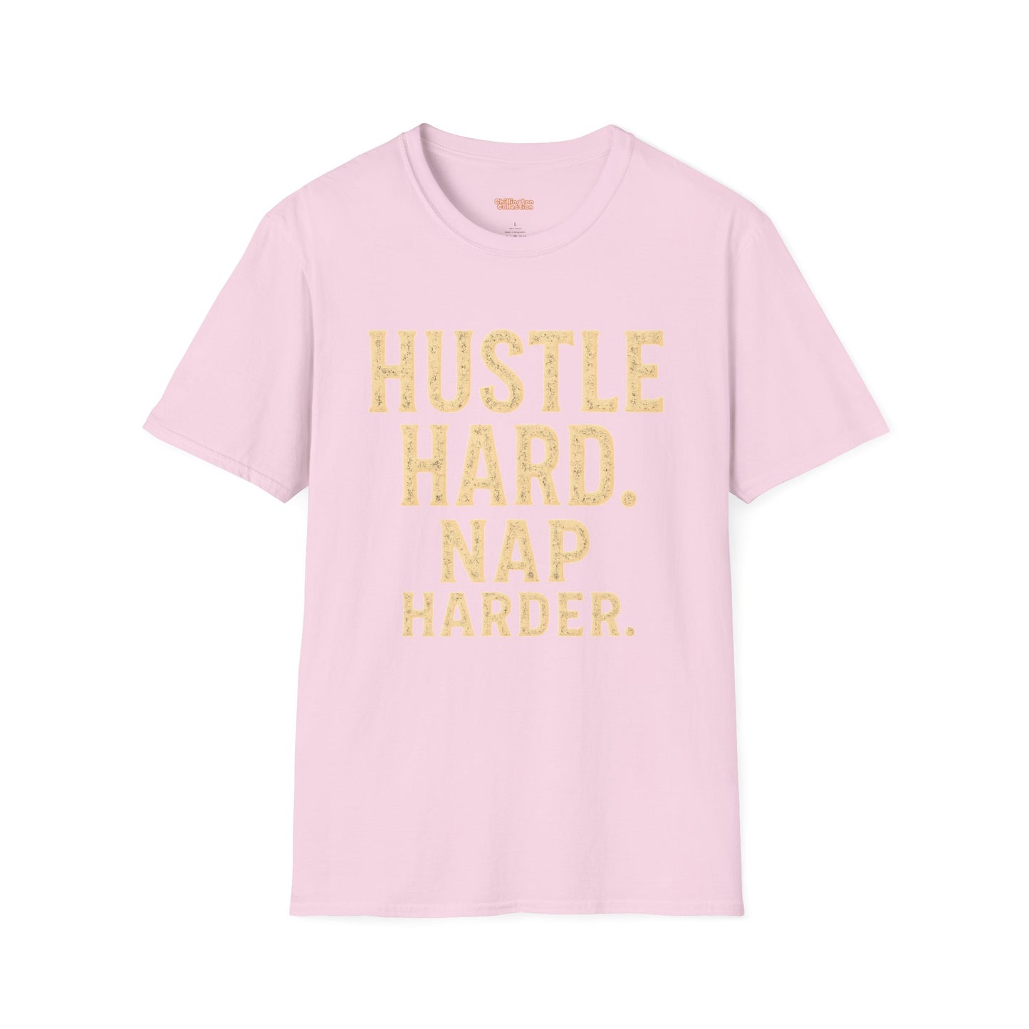 Hustle Hard Nap Harder Unisex T-Shirt