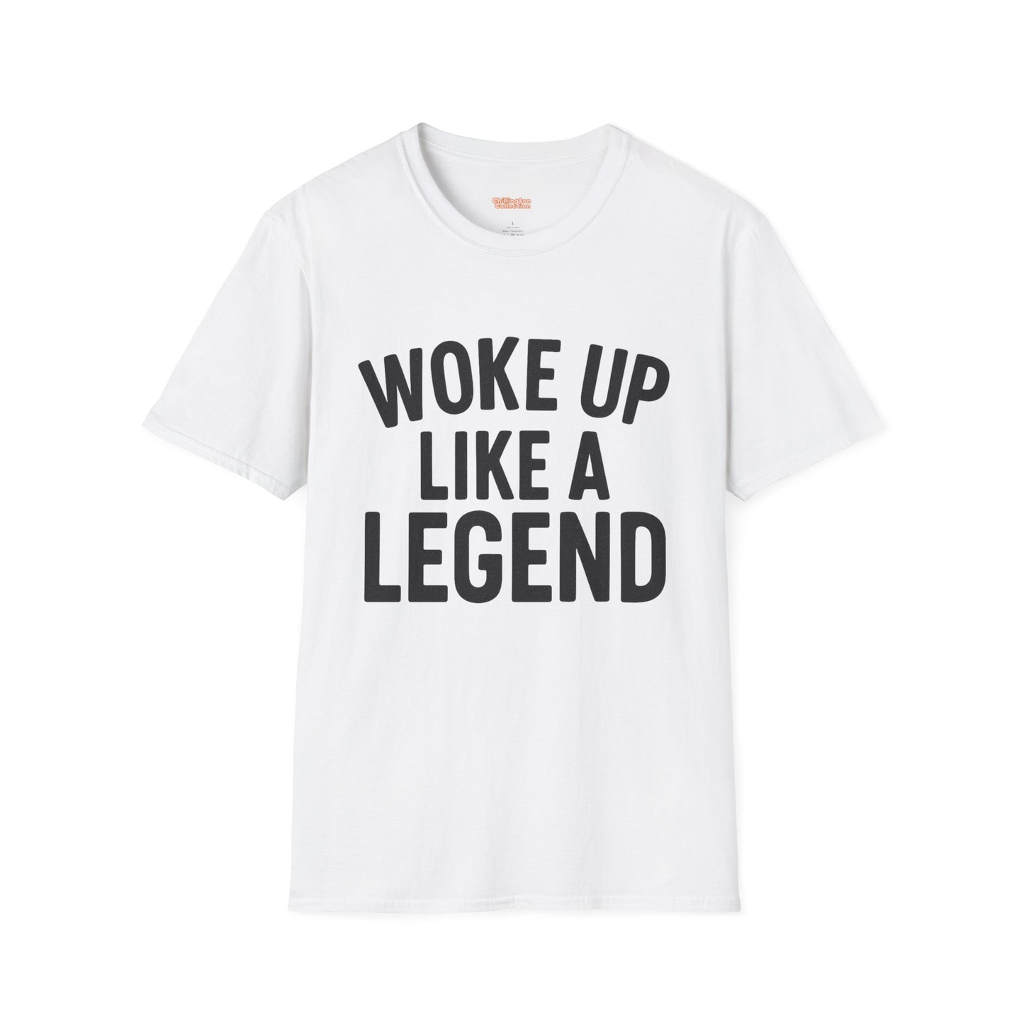 Woke Up Like A Legend Unisex T-Shirt