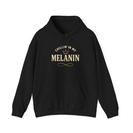 Chillin' in My Melanin Hoodie