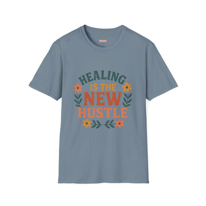 Healing Is The New Hustle Unisex T-Shirt