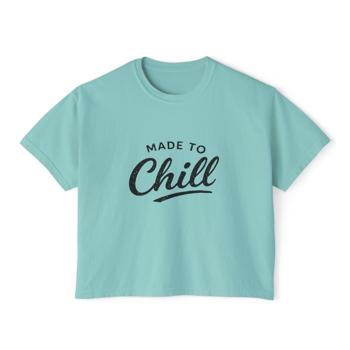 Made to Chill Women's Boxy Tee