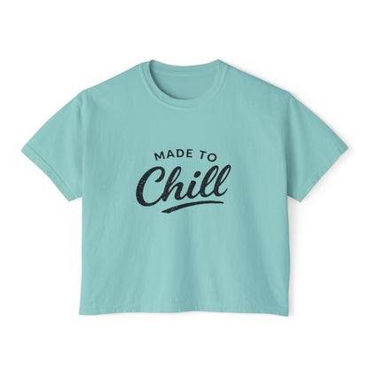 Made to Chill Women's Boxy Tee