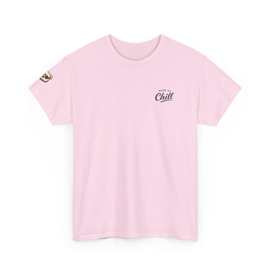 Made to Chill T-Shirt