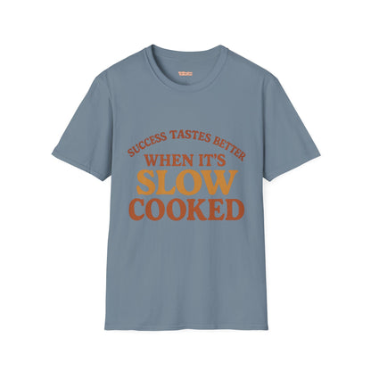 Success Taste Better Unisex T-Shirt