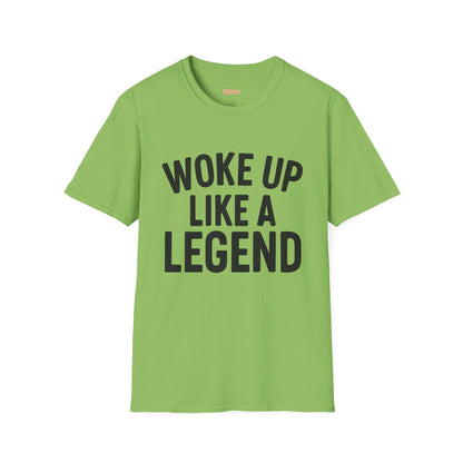 Woke Up Like A Legend Unisex T-Shirt