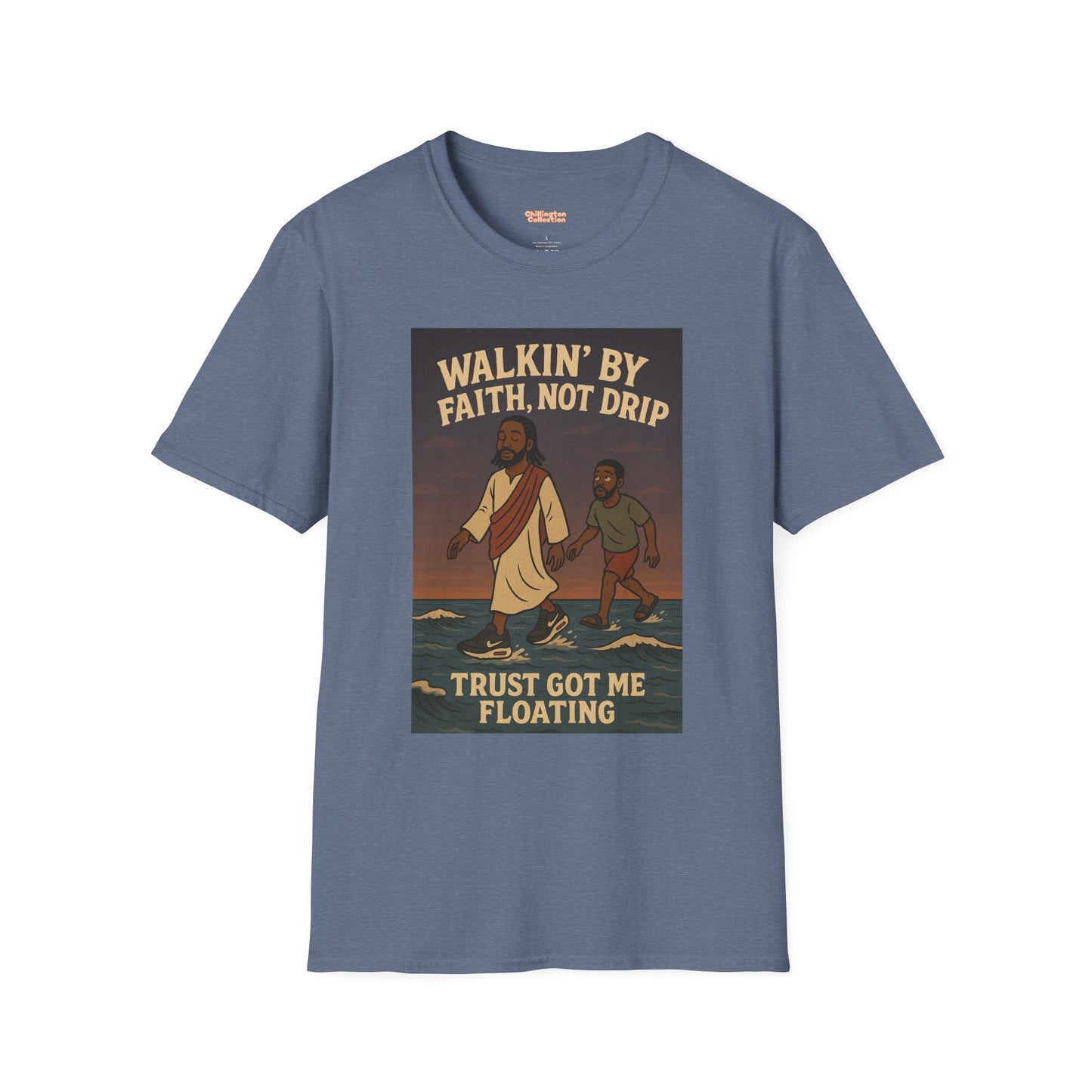 Walking By Faith Not Drip Unisex T-Shirt
