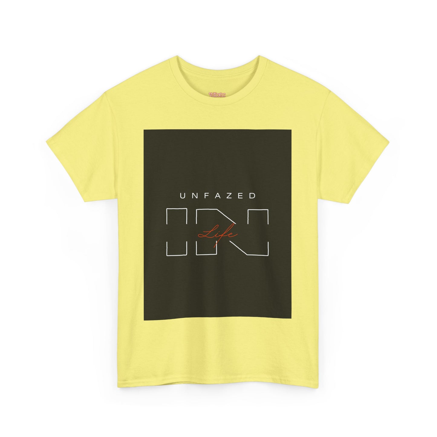 Unfazed in Life  Unisex T-shirt