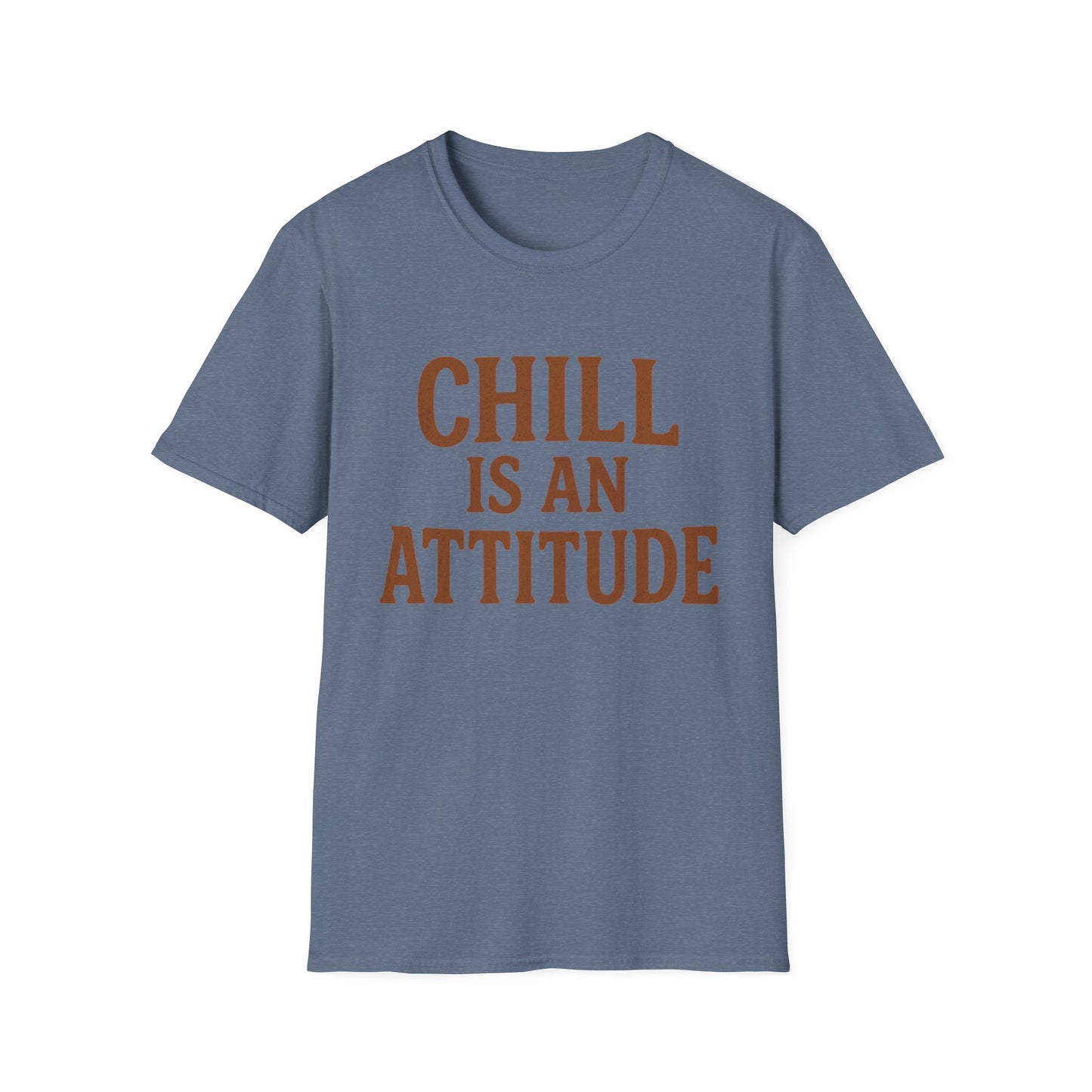 Chill Is A Mindset Unisex T-Shirt