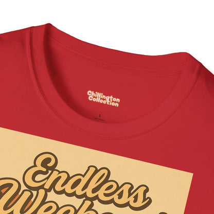 Endless Weekend Unisex T-Shirt