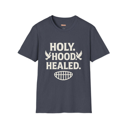 Holy Hood Healed Unisex T-Shirt
