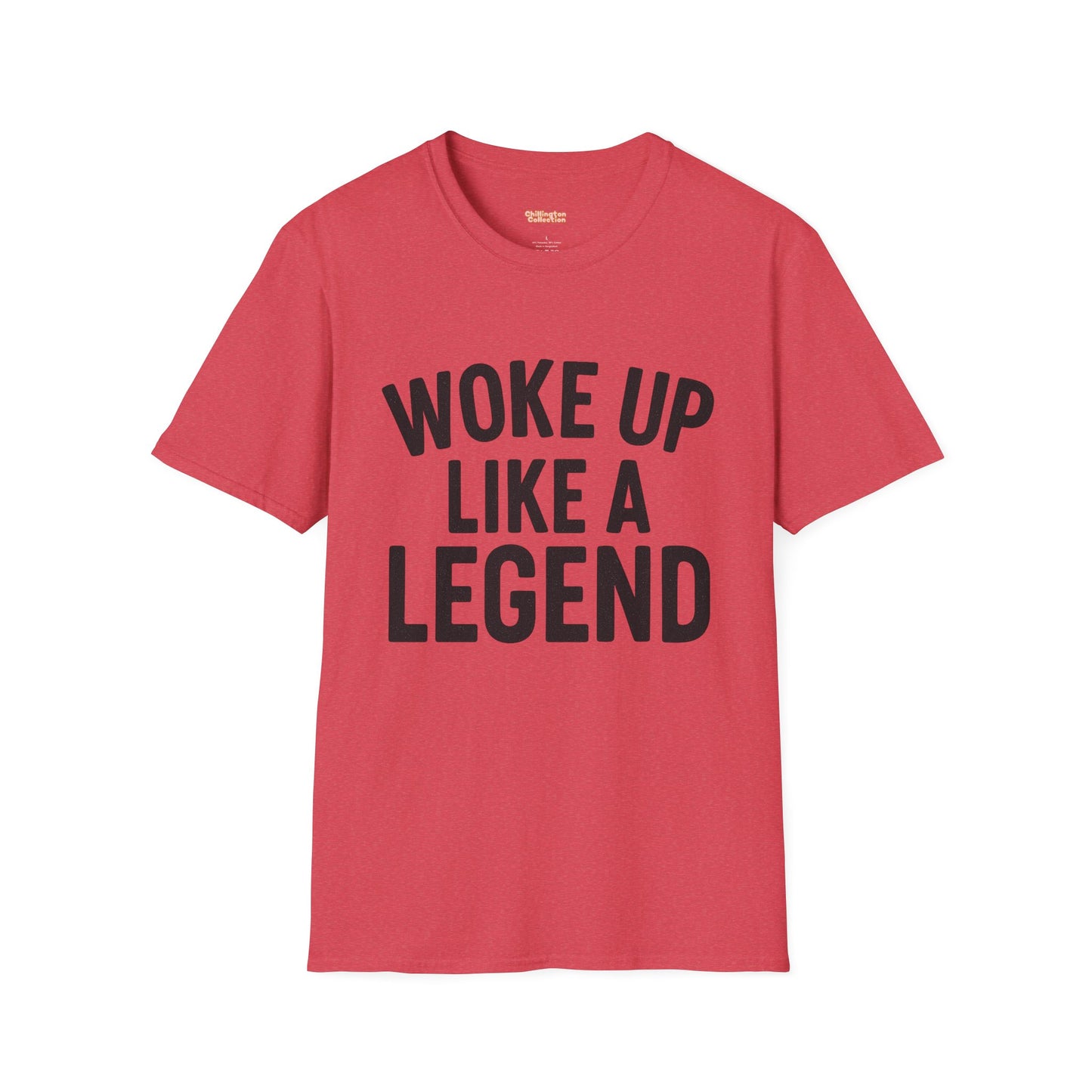 Woke Up Like A Legend Unisex T-Shirt