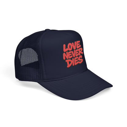 Love Never Dies Trucker Hat