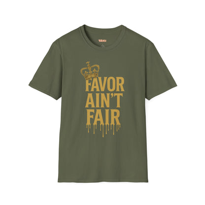 Favor Ain't Fair Unisex T-Shirt