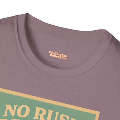 No Rush Required Unisex T-Shirt