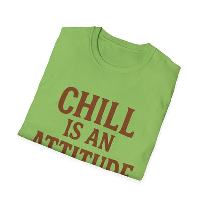 Chill Is A Mindset Unisex T-Shirt