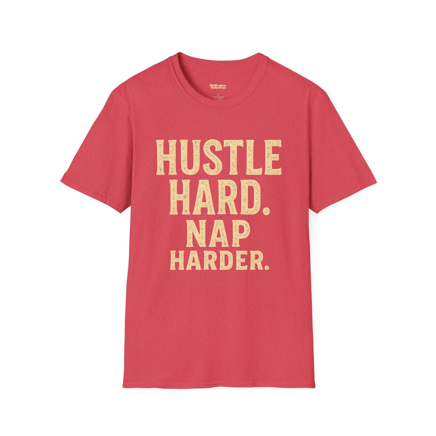 Hustle Hard Nap Harder Unisex T-Shirt
