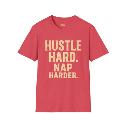 Hustle Hard Nap Harder Unisex T-Shirt