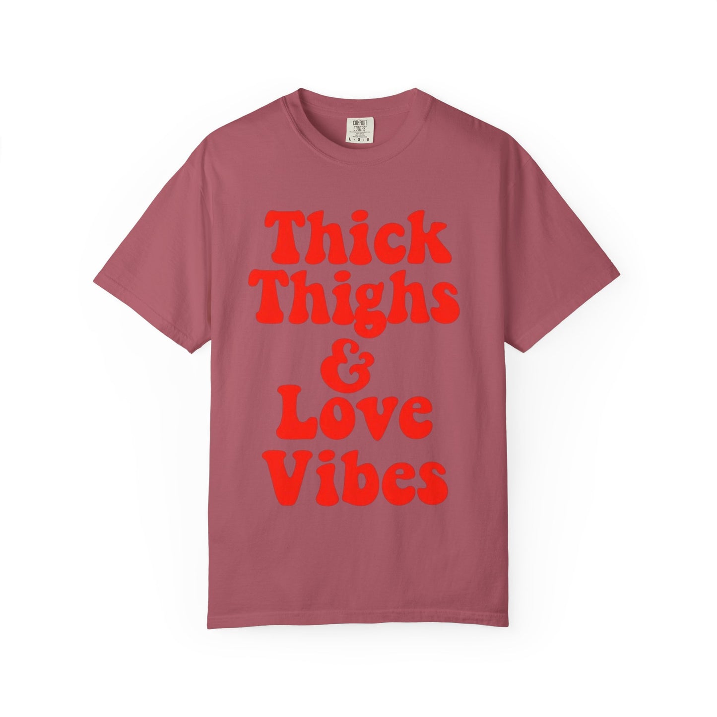 Thick Thighs & Love Vibes T-Shirt