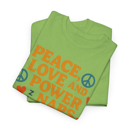 Peace Love Power Naps T-shirt