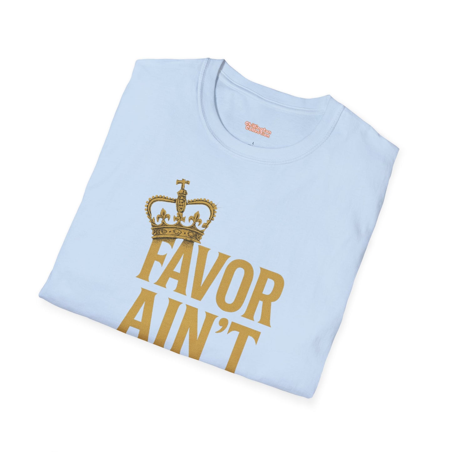 Favor Ain't Fair Unisex T-Shirt