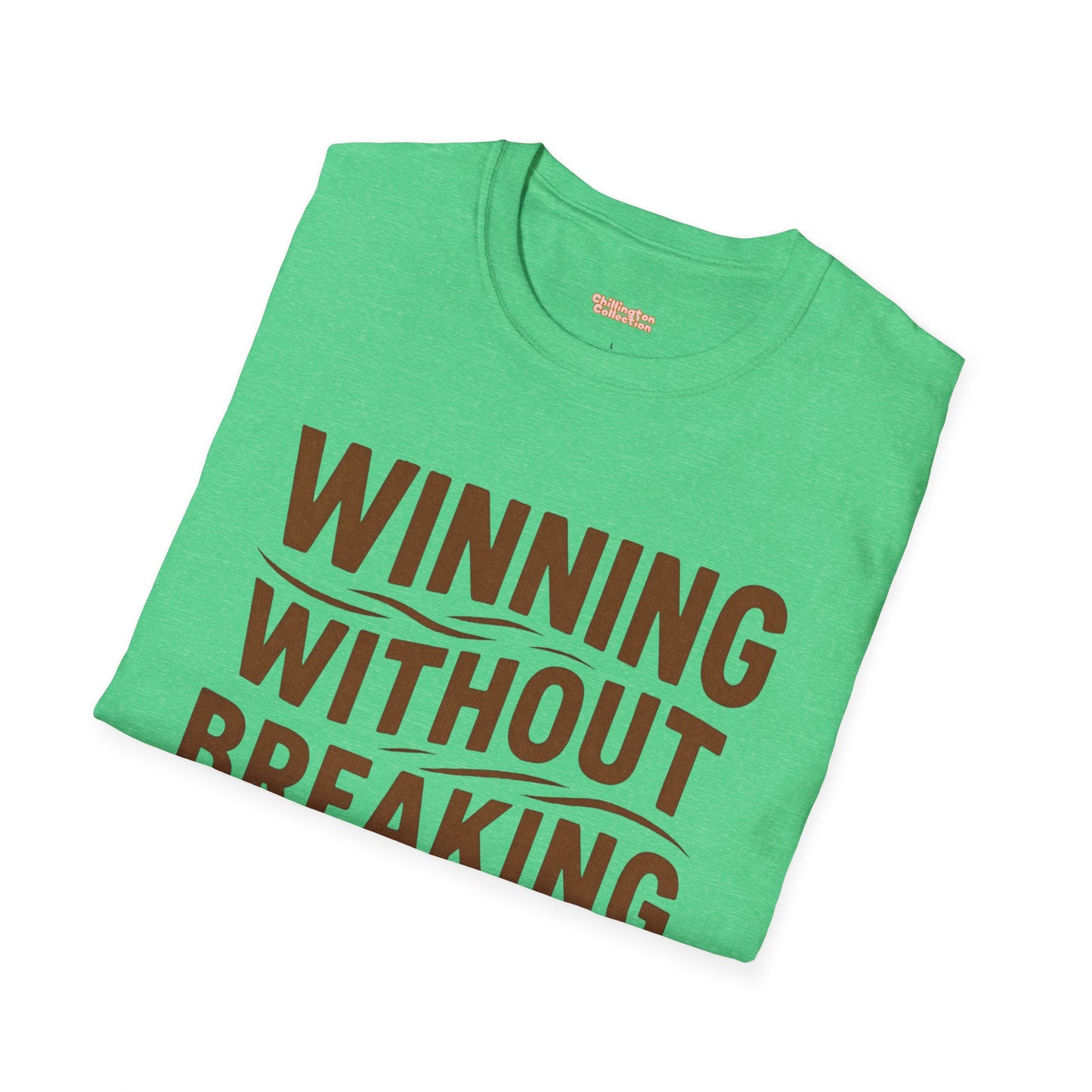 Winning Without Breaking a Sweat Unisex T-Shirt