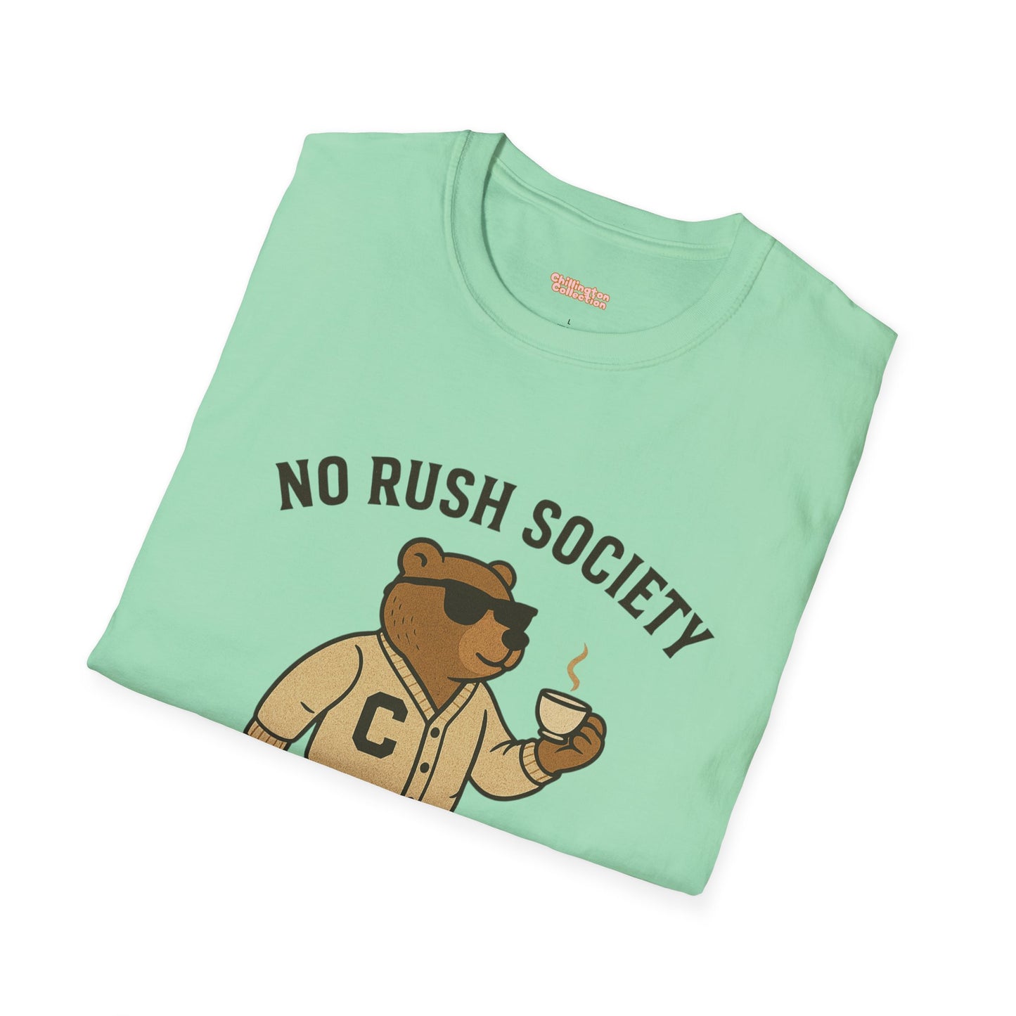 No Rush Society Unisex T-Shirt