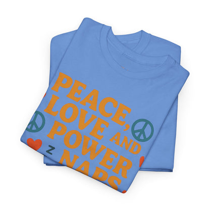 Peace Love Power Naps T-shirt