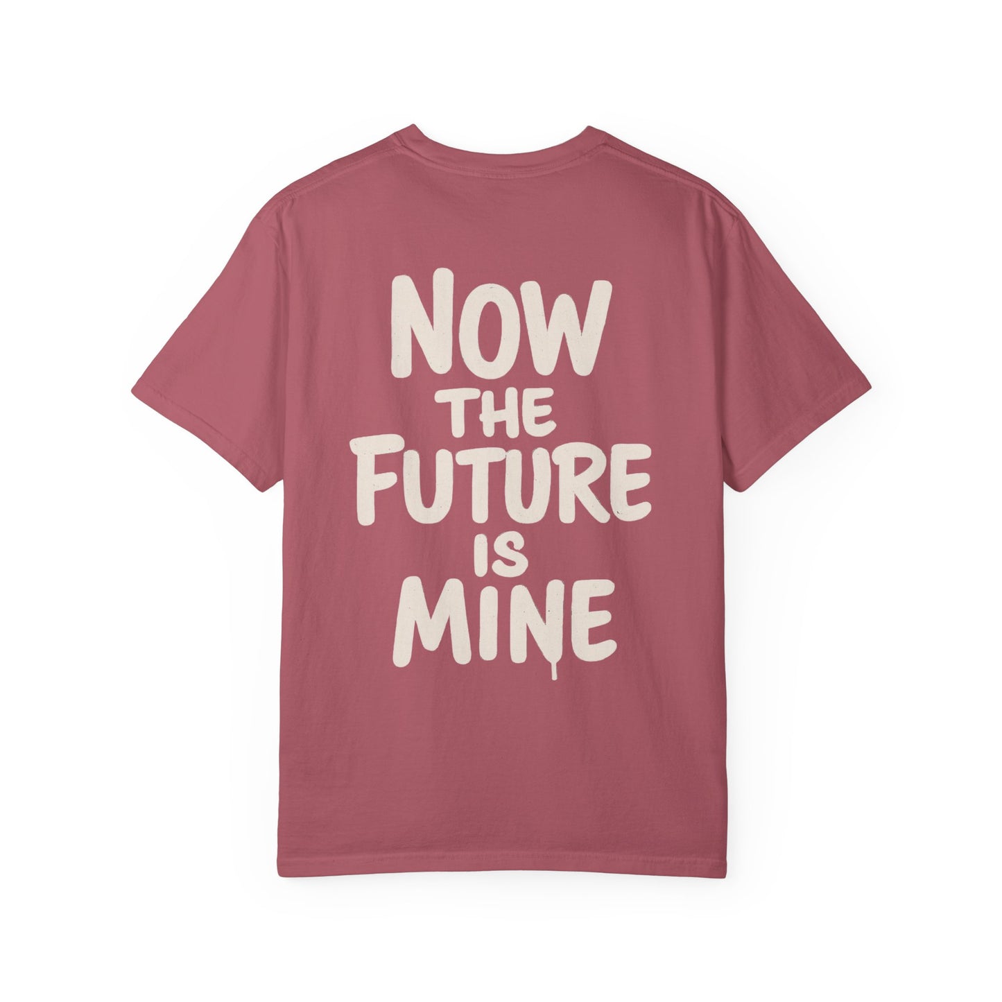 "Now The Future Is Mine" Graphic T-shirt