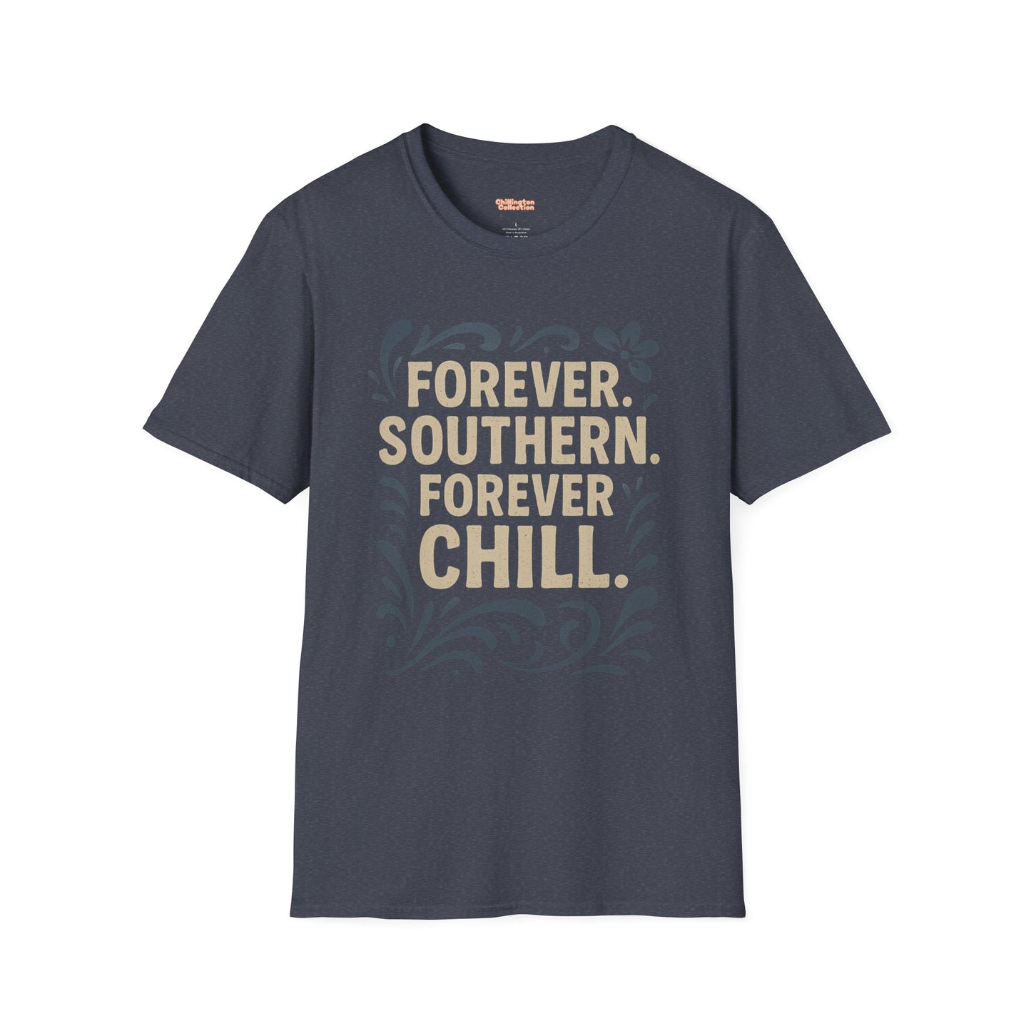Forever Southern Chill T-Shirt